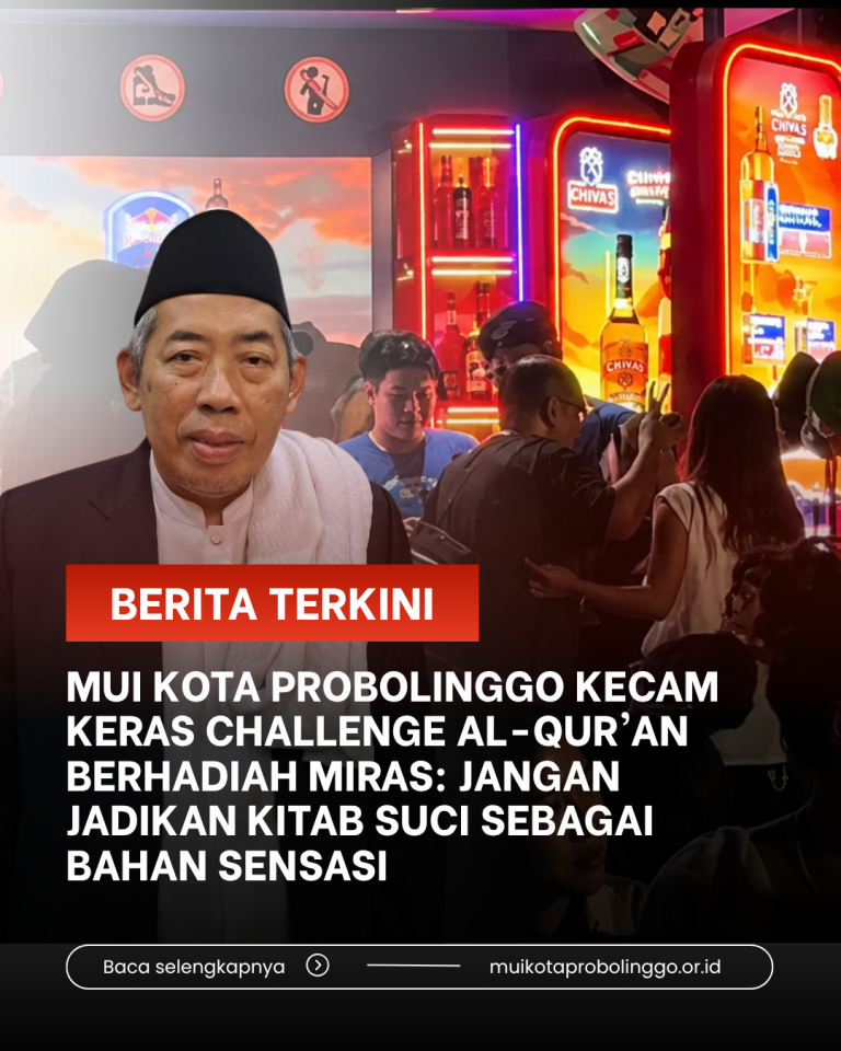 MUI Kota Probolinggo Kecam Keras Challenge Al-Qur’an Berhadiah Miras: Jangan Jadikan Kitab Suci sebagai Bahan Sensasi